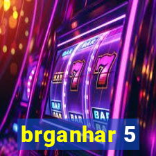 brganhar 5